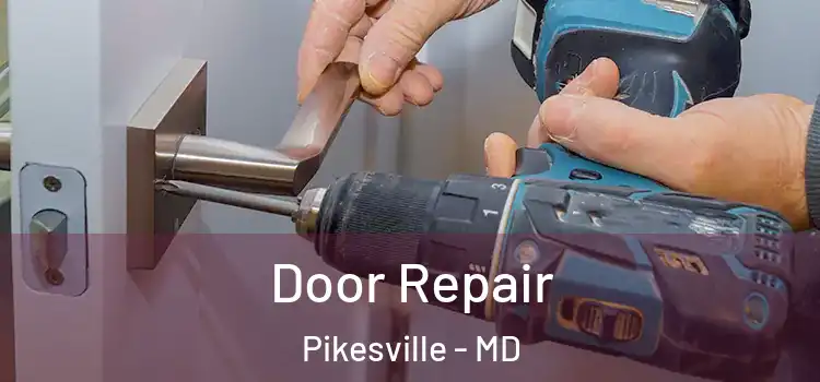 Door Repair Pikesville - MD