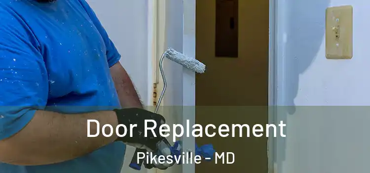 Door Replacement Pikesville - MD