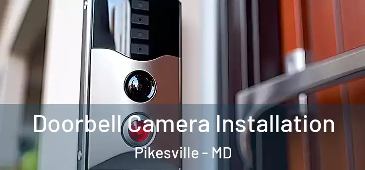  Doorbell Camera Installation Pikesville - MD