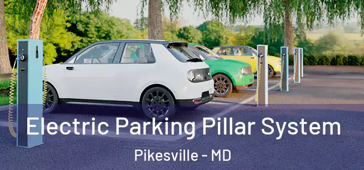 Electric Parking Pillar System Pikesville - MD