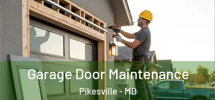 Garage Door Maintenance Pikesville - MD