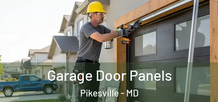  Garage Door Panels Pikesville - MD