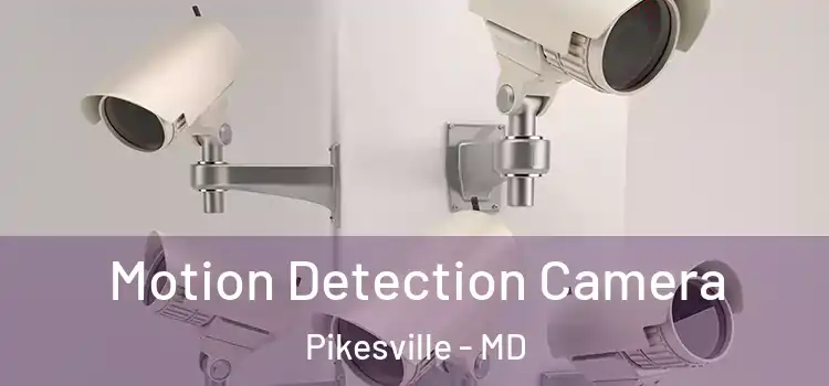  Motion Detection Camera Pikesville - MD