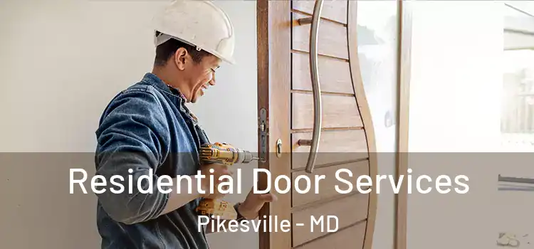 Residential Door Services Pikesville - MD