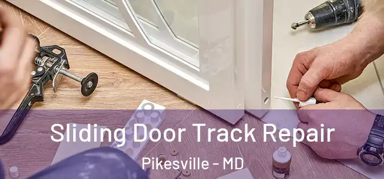 Sliding Door Track Repair Pikesville - MD